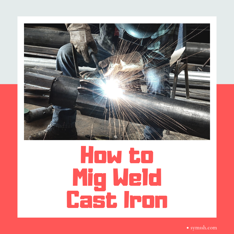 How to Mig Weld Cast Iron